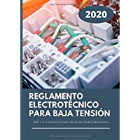 Reglamento Electrotécnico Para Baja Tensión: REBT y sus instrucciones técnicas complementarias